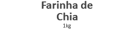 Farinha de Chia 1kg