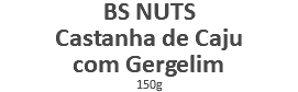 BS NUTS Castanha de Caju com Gergelim 150g